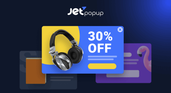 WordPress插件 JetPopup v2.2.3.2下载/Elementor弹窗插件/50+弹出窗口模板/触发条件设置插图 WordPress插件 JetPopup v2.2.3.2下载/Elementor弹窗插件/50+弹出窗口模板/触发条件设置插图
